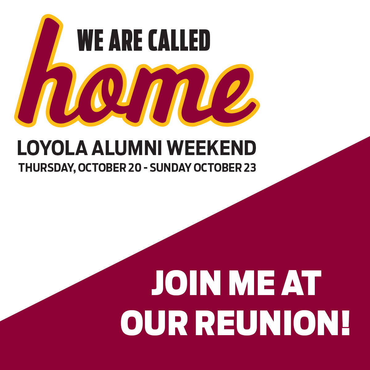 We are called home Loyola University Chicago Join Me at Our Reunion